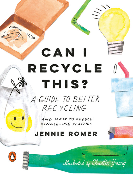 Title details for Can I Recycle This? by Jennie Romer - Wait list